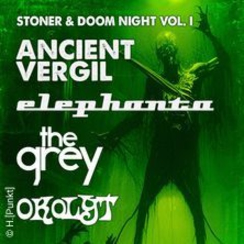 Stoner & Doom Night Vol. I - Elephanta, Ancient Vergil, The Grey, Okolyt - Braunschweig - 08.03.2025 20:00