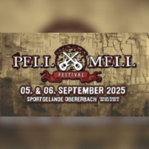 Pell-Mell Festival, 05. - 06.09.2025 - OBERERBACH - 05.09.2025 09:00