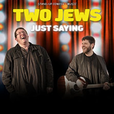 Two Jews - Just Saying - MNCHEN - 12.02.2025 20:00