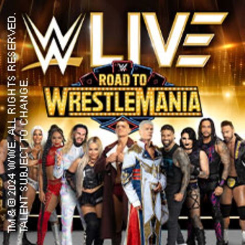 WWE Live - Road to WrestleMania - HANNOVER - 16.03.2025 19:00