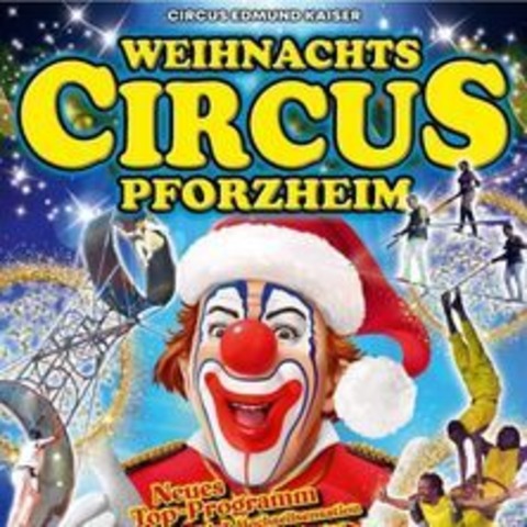 Pforzheimer Weihnachtscircus - Pforzheim - 05.01.2025 14:00