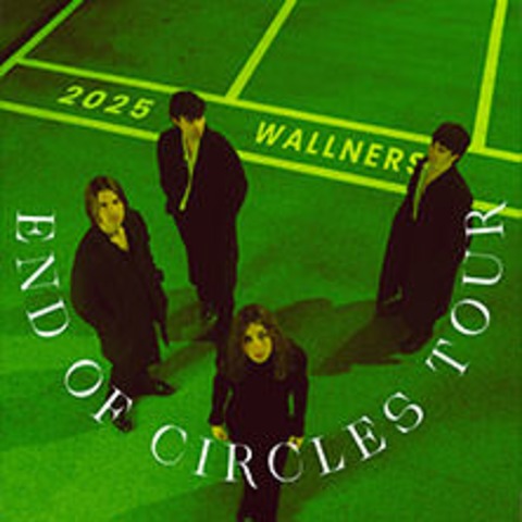 Wallners - End Of Circles Tour - BERLIN - 23.02.2025 20:00