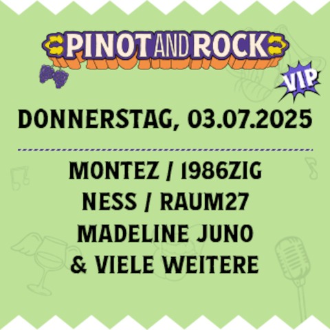 Montez und Ness (VIP TICKET) bei Pinot and Rock 2025 - Breisach - 03.07.2025 17:00