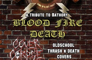 Blood Fire Death+ Cover Corpse - Tribute to Bathory & Old School Thrash n Death Covers