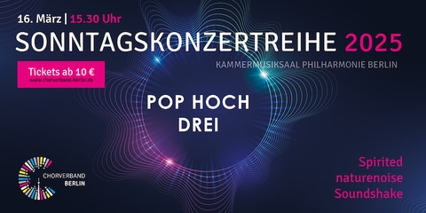 Pop hoch drei - BERLIN - 16.03.2025 15:30