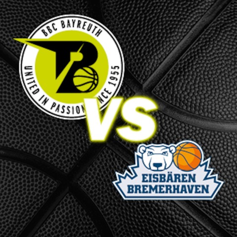 BBC Bayreuth vs. Eisbren Bremerhaven - Bayreuth - 01.03.2025 19:00