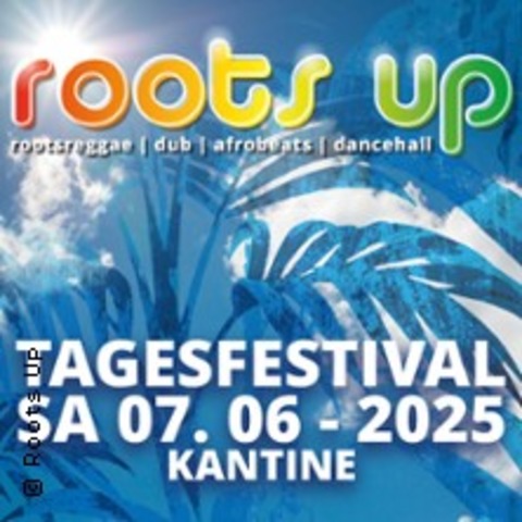 Roots Up Festival 2025 - KLN - 07.06.2025 14:00