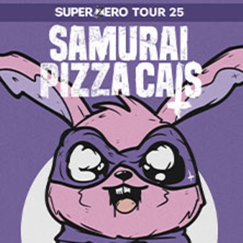 Samurai Pizza Cats - Superzero Tour 25 - KLN - 01.05.2025 20:00