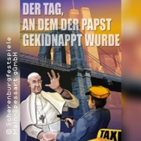 Scherenburgfestspiele 2025 - Der Tag, an dem der Papst gekidnappt wurde - Gemnden a. Main - 12.07.2025 20:30