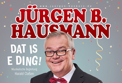 Jrgen B. Hausmann alias Jrgen Beckers - &#8222;Dat is e Ding!&#8220;-Tour 2025 - Dortmund - 26.08.2025 19:30