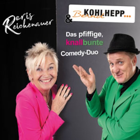 Doris Reichenauer & Bernd Kohlhepp - Das pfiffige, knallbunte Comedy-Duo - Sulz am Neckar - 20.11.2025 19:30