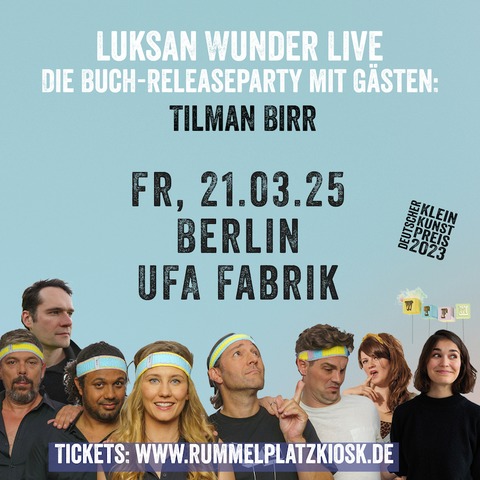 Luksan Wunder - Buchrelaese-Party mit Gsten: Tilman Birr - Berlin - 21.03.2025 20:00