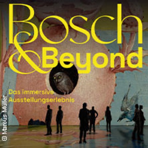 Bosch & Beyond - Das immersive Ausstellungserlebnis I Flex Day Ticket 11-19 Uhr - Berlin - 26.03.2025 11:00