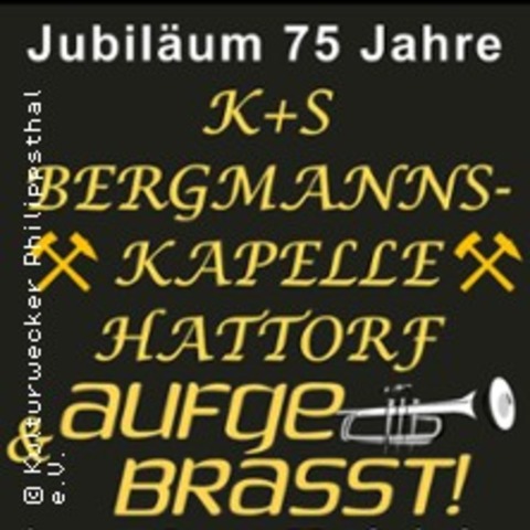 75 Jahre Bergmannskapelle Hattorf mit der Band Aufgebrasst - Jubilum - PHILIPPSTHAL / WERRA - 05.04.2025 19:00