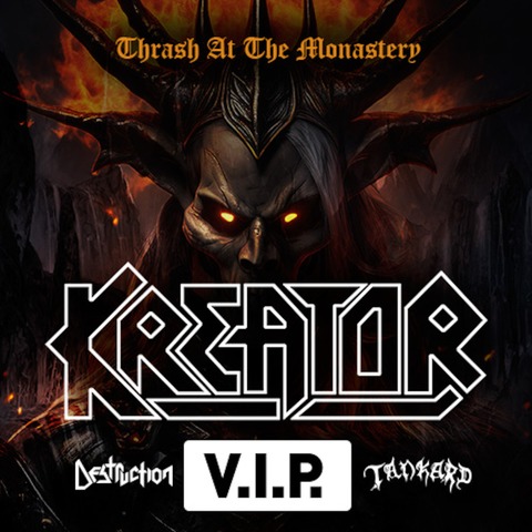 KREATOR - Thrash At The Monastery - VIP - Gieen - 22.08.2025 18:30