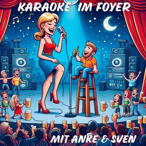 Karaoke im Foyer - mit Anke und Sven - Beckum - 21.02.2025 20:00