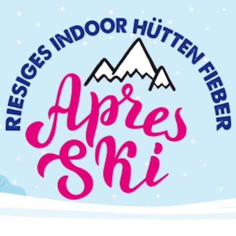 Aprs Ski Party - Batschkapp / Groe Halle / Alle Ebenen geffnet - Frankfurt am Main - 25.01.2025 23:00