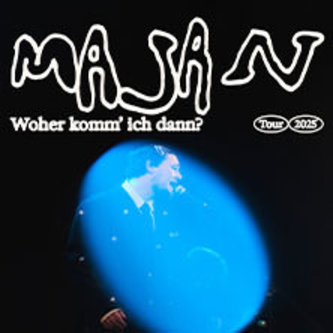 MAJAN - Woher komm&#8217; ich dann? Tour 2025 - LEIPZIG - 27.11.2025 19:30