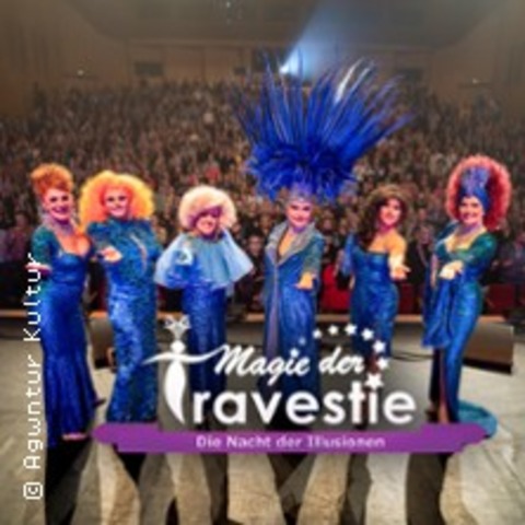 Magie der Travestie - Die Nacht der Illusionen - HALLE / SAALE - 08.03.2025 20:00