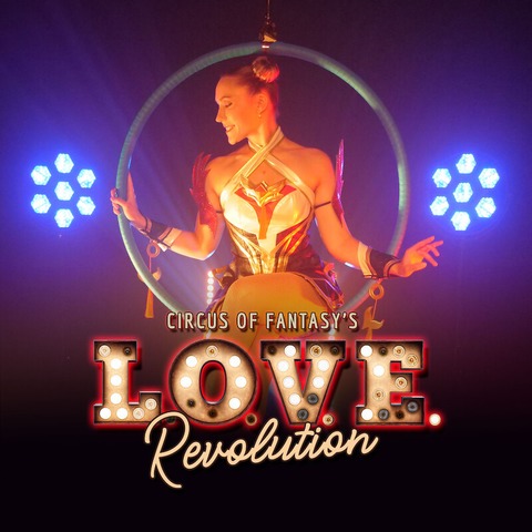 Circus of Fantasys &#8222;L.O.V.E. Revolution&#8220; - Erlangen - 27.03.2025 19:30