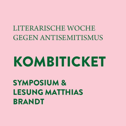 KOMBITICKET: Symposium & Lesung Matthias Brandt - Literarische Woche gegen Antisemitismus - Mnchen - 25.01.2025 16:00