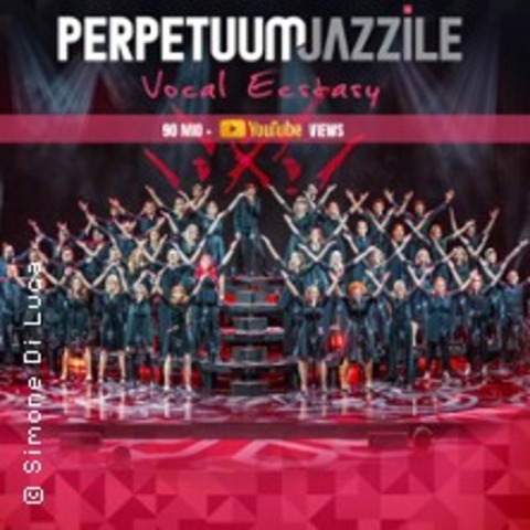 Perpetuum Jazzile Vocal Ecstasy - The Worldwide Singing Phenomenon On World Tour - REGENSBURG - 24.05.2025 20:00