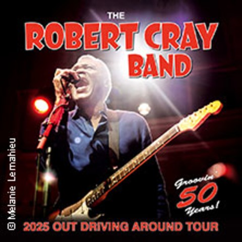 The Robert Cray Band - 2025 Out Driving Around Tour - LEIPZIG - 28.06.2025 19:00