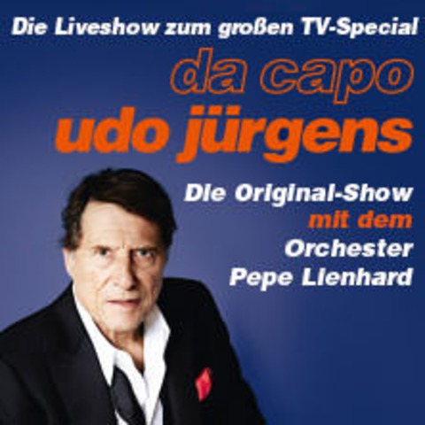 Da Capo Udo Jrgens - Die Original-Show 2025 mit dem Orchester Pepe Lienhard - DSSELDORF - 25.01.2026 18:30