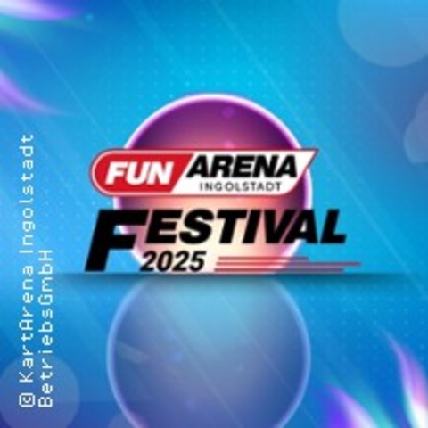 FunArena Festival 2025 - Ingolstadt - 05.07.2025 15:30