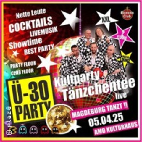 30 Party Magdeburg, Tnzchentee & More | AMO Kulturhaus - MAGDEBURG - 05.04.2025 20:30