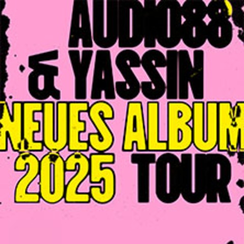 Audio88 & Yassin - "Neues Album 2025" Tour - Freiburg - 30.11.2025 20:00