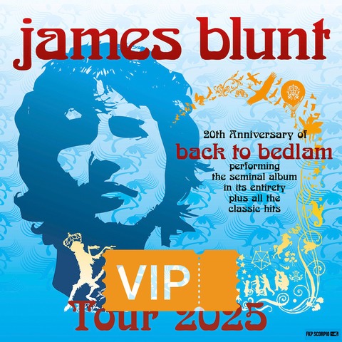 James Blunt - VIP Ticket - 20th Anniversary of Back to Bedlam - Schwetzingen - 07.08.2025 20:00