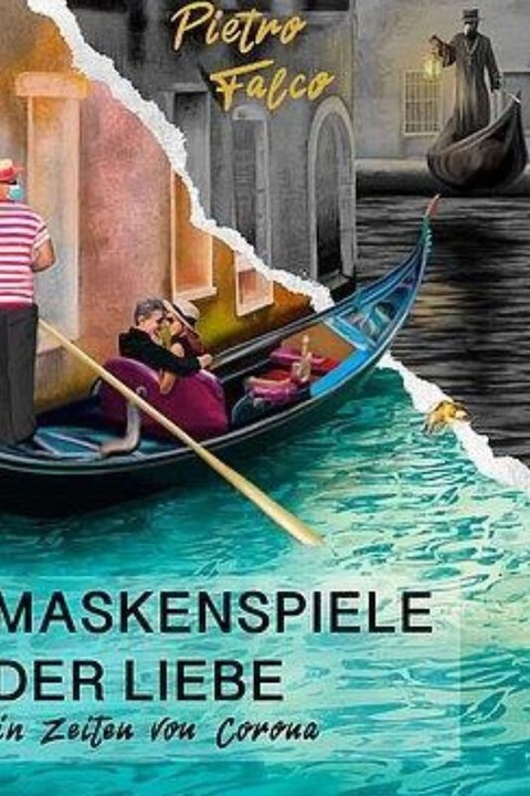 Pietro Falco - Maskenspiele der Liebe - in Zeiten von Corona - Wien - 08.02.2025 19:30