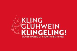 Kling, Glhwein, klingelingeling - die Weihnachts-City-Tour mit Betty BBQ