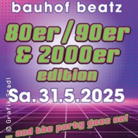 Bauhof Beatz 2025 - 80er/90er & 2000er Edition - ALTDORF BEI NRNBERG - 31.05.2025 19:00