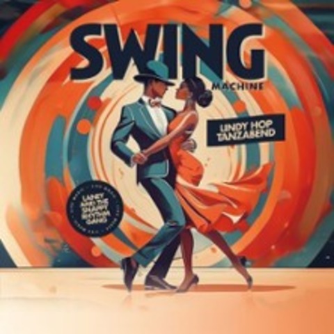 Swing Machine - Lindy Hop Tanzabend mit Live Musik - Heilbronn - 12.04.2025 20:30