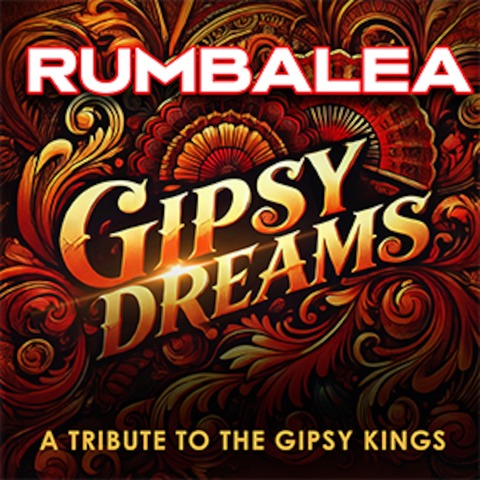 RUMBALEA &#8222;Gipsy Dreams&#8220; | Spanische Nacht - A tribute to the Gipsy Kings - Bhl - 15.11.2025 20:00