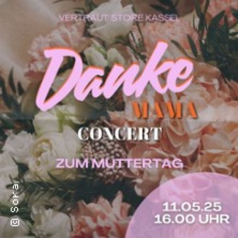 Danke Mama! Muttertags Concert | Vertraut Store Kassel - KASSEL - 11.05.2025 19:30