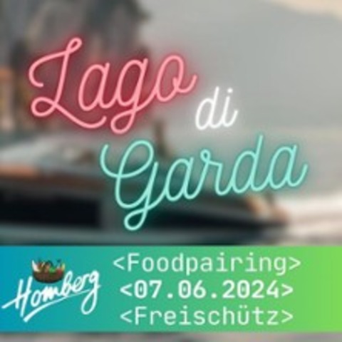 Lago di Garda - Die kulinarische Reise um den Gardasee - SCHWERTE - 07.06.2025 18:00