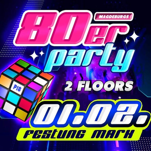 Die groe 80er Jahre Party - Die groen Musikhits einer Generation mit Schlager-Floor - Magdeburg - 01.02.2025 21:00