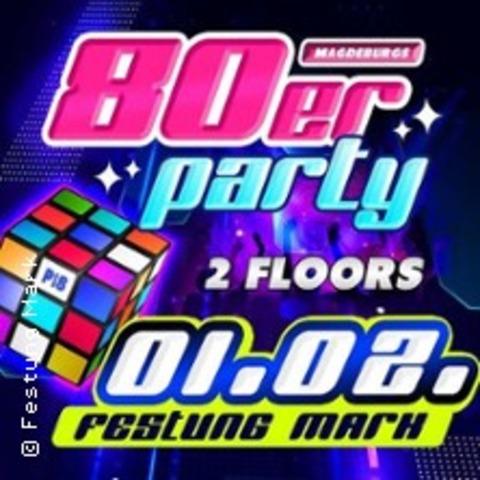 Die groe 80er Jahre Party - mit Schlager-Floor | Festung Mark Magdeburg - Magdeburg - 01.02.2025 21:00