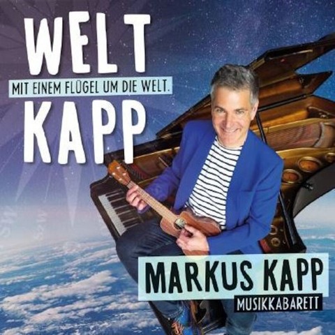 WELTKAPP - Mit einem Flgel um die Welt - Karlsruhe - 16.10.2025 19:30