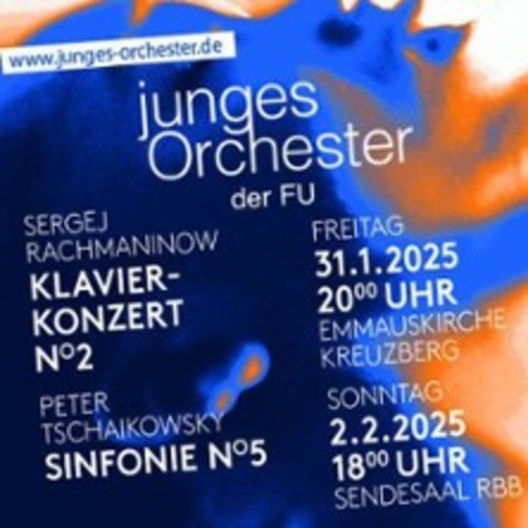 Junges Orchester der Fu Berlin - Rachmaninow Klavierk., Tschaikowsky 5. Sinfonie - BERLIN - 02.02.2025 18:00