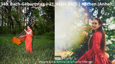 Bach feiert Geburtstag! - Konzert zum 340. Bach-Geburtstag in Kthen (Anhalt) - Kthen - 21.03.2025 19:00