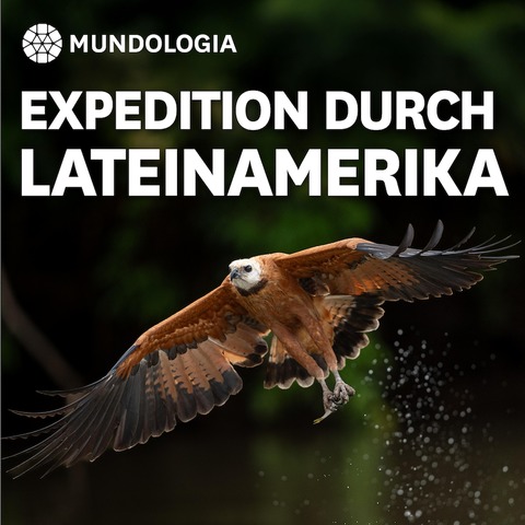 MUNDOLOGIA: Expedition durch Lateinamerika - Freiburg - 31.01.2025 20:15