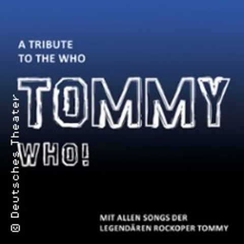 Tommy Who! - A Tribute to The Who - MNCHEN - 25.02.2025 20:00