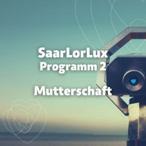 SaarLorLux: Block 2: Mutterschaft - KANNERSPILL || MUTANTIN - Saarbrcken - 23.01.2025 20:30