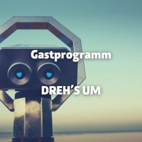 Gastprogramm: Drehs um! - Saarbrcken - 25.01.2025 13:00