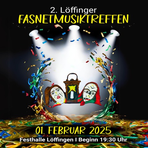 Lffinger Fasnetsmusiktreffen - Lffingen - 01.02.2025 19:30