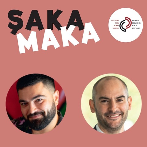 SAKA MAKA - Serdar Karibik & Dr. Danyal Bayaz: Diskussionsabend - Stuttgart - 17.04.2025 20:00